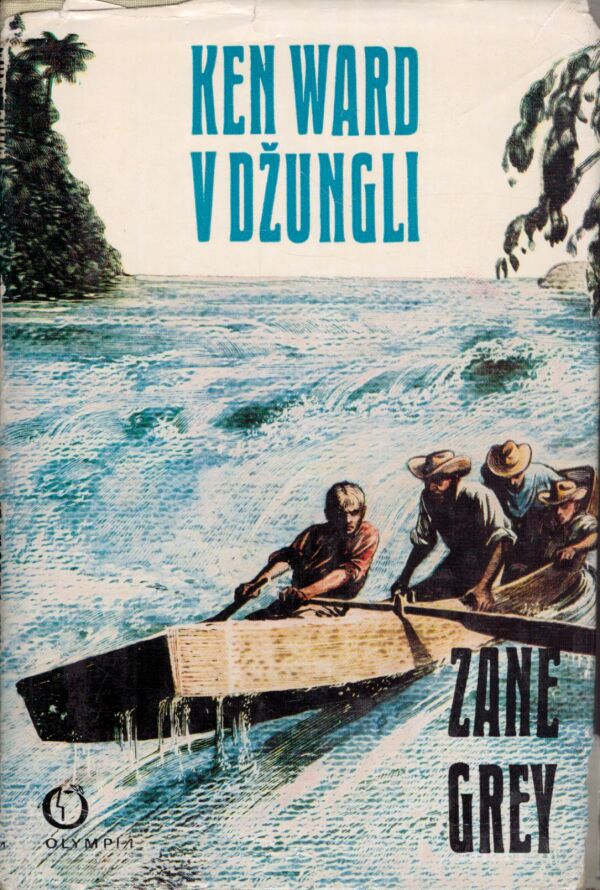 Zane Grey: KEN WARD V DŽUNGLI