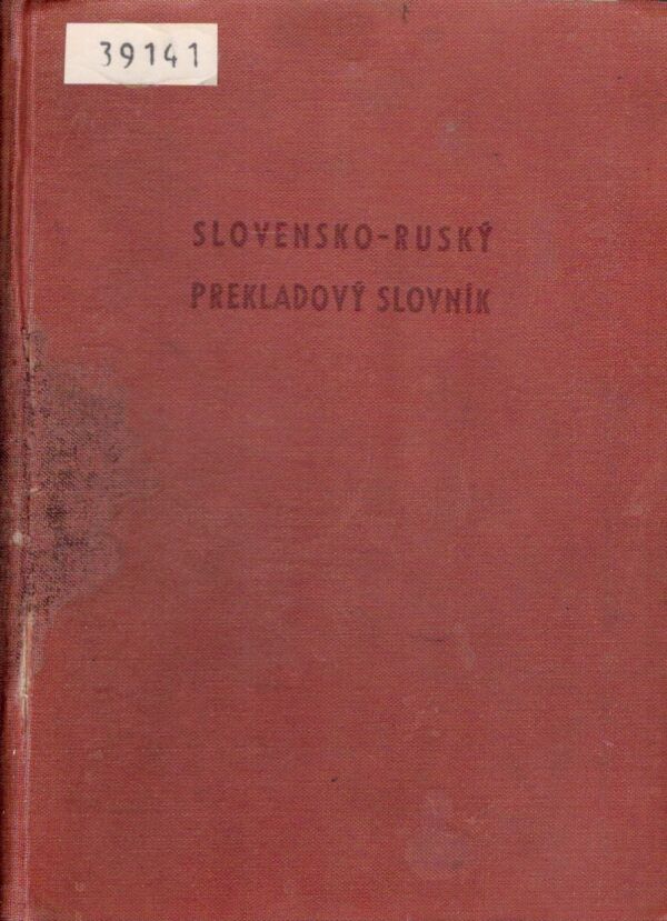 A. V. Isačenko: SLOVENSKO-RUSKÝ PREKLADOVÝ SLOVNÍK