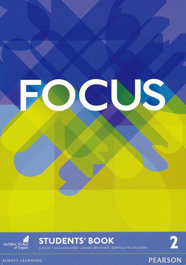 Sue Kay, Vaughan Jones, Daniel Brayshaw: FOCUS 2 - STUDENTS BOOK (UČEBNICA)