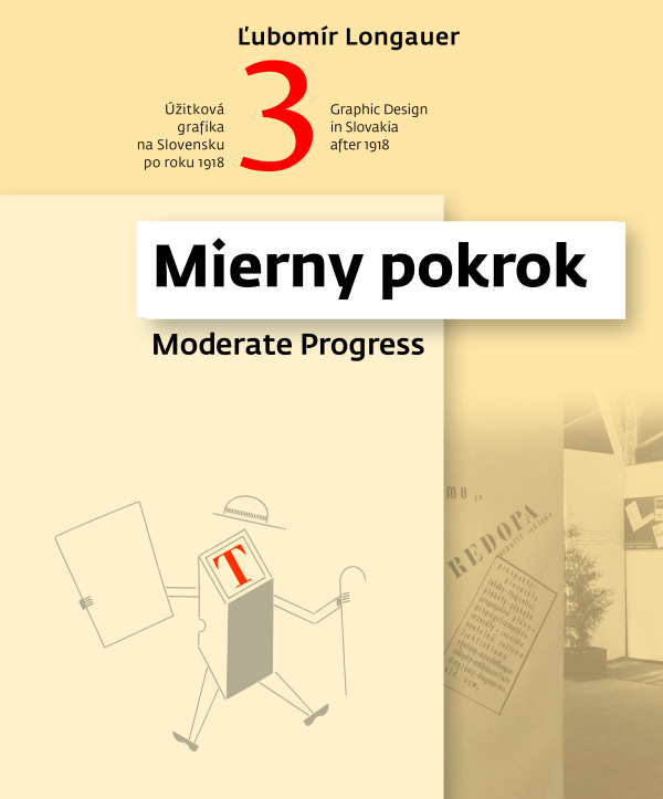 Ľubomír Longauer: MIERNY POKROK - ÚŽITKOVÁ GRAFIKA NA SLOVENSKU PO R.1918 - 3.ČASŤ