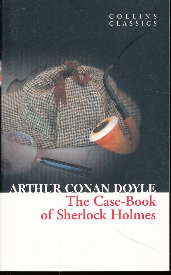 Arthur Conan Doyle: THE CASE-BOOK OF SHERLOCK HOLMES
