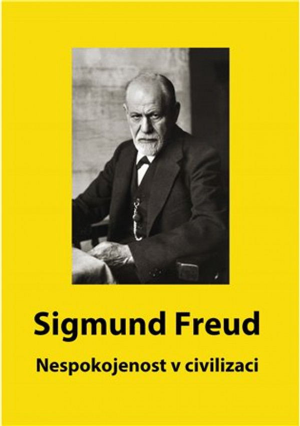 Sigmund Freud: NESPOKOJENOST S CIVILIZACÍ