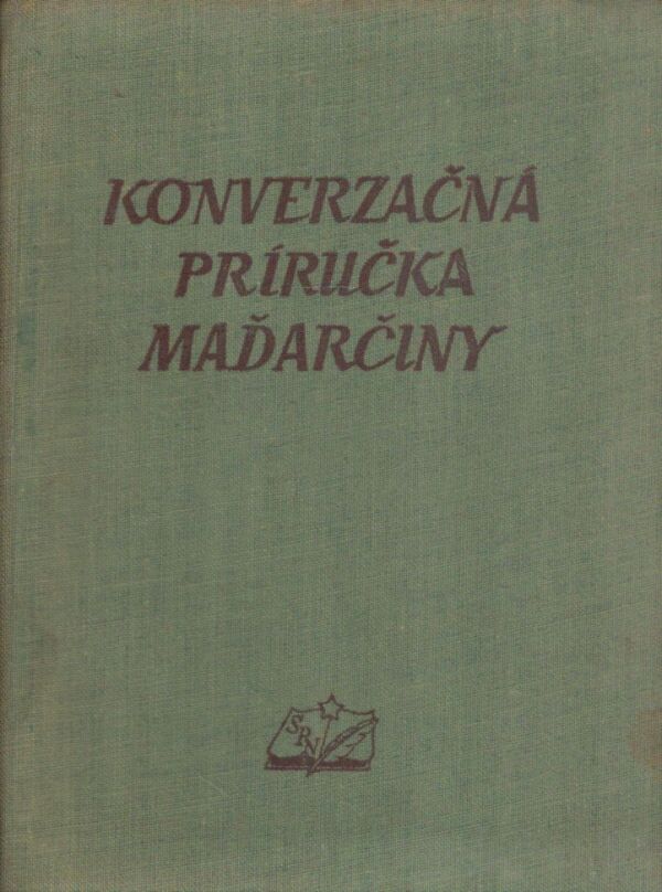 Bencze, Habovštiaková: KONVERZAČNÁ PRÍRUČKA MAĎARČINY