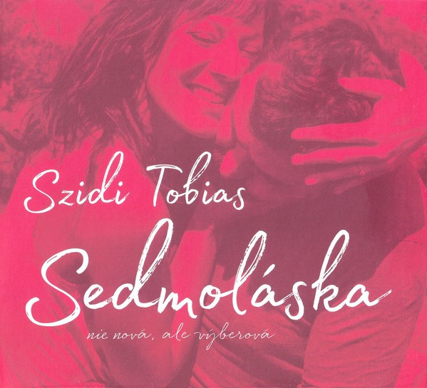 Szidi Tobias: SEDMOLÁSKA - 2CD