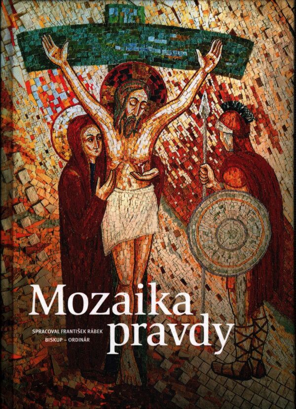 František Rábek: MOZAIKA PRAVDY