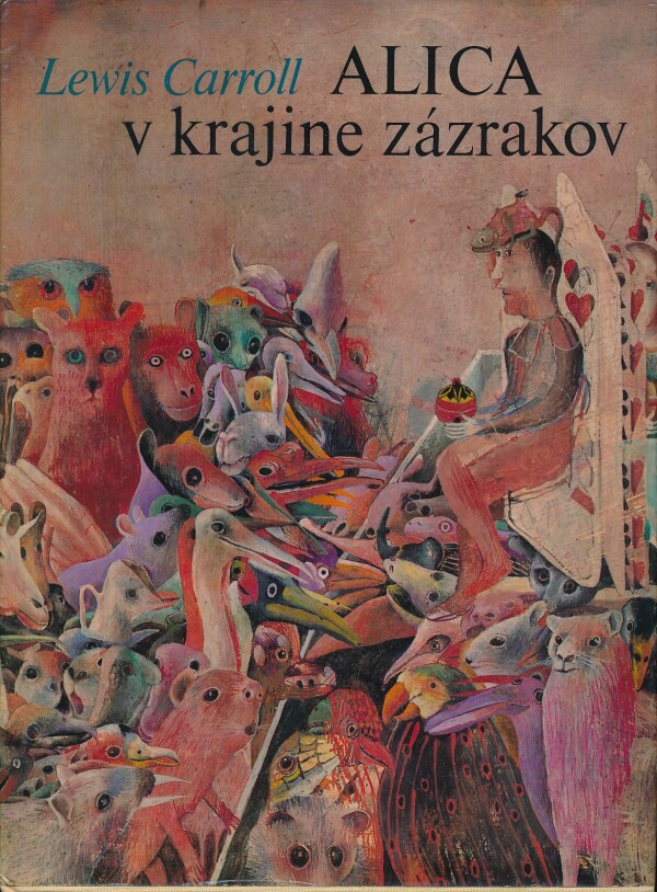 Lewis Carroll: ALICA V KRAJINE ZÁZRAKOV