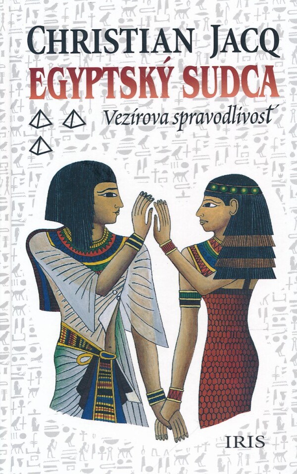 Christian Jacq: EGYPTSKÝ SUDCA - VEZÍROVA SPRAVODLIVOSŤ