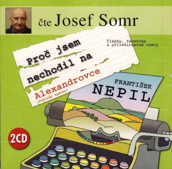 František Nepil: PROČ JSEM NECHODIL NA ALEXANDROVCE - AUDIOKNIHA