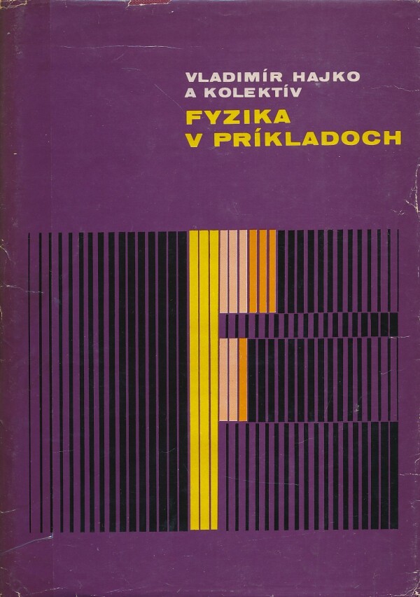 Vladimír Hajko a kol.: FYZIKA V PRÍKLADOCH