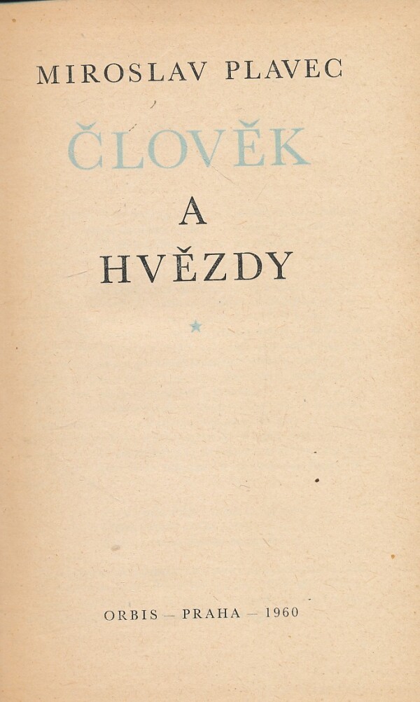 Miroslav Plavec: ČLOVĚK A HVĚZDY