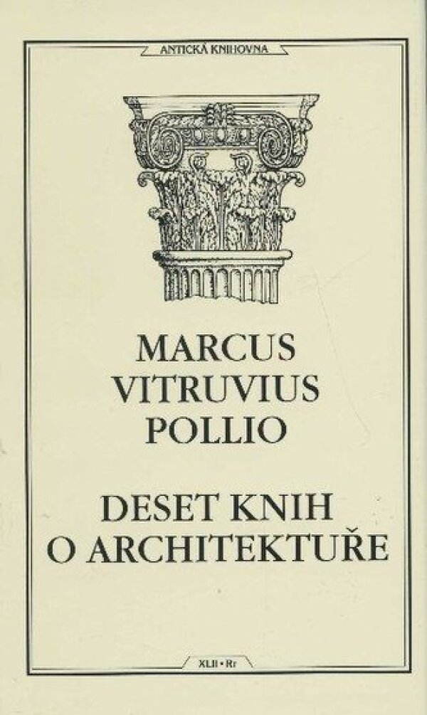 Marcus Vitruvius Pollio: DESET KNIH O ARCHITEKTUŘE