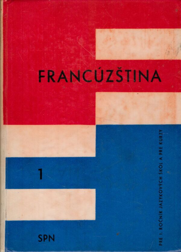 Josef Hendrich, Oldřich Kulík, Jaromír Tláskal: FRANCÚZŠTINA 1