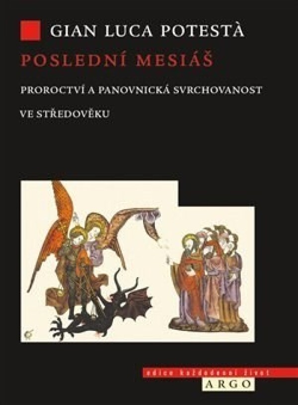 Gian Luca Potestá: POSLEDNÍ MESIÁŠ