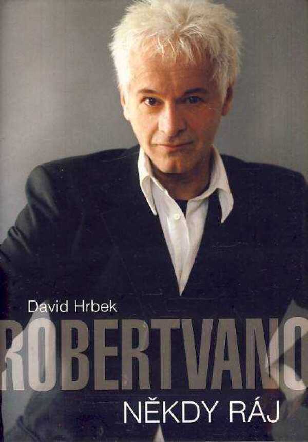 David Hrbek: ROBERT VANO - NĚKDY RÁJ