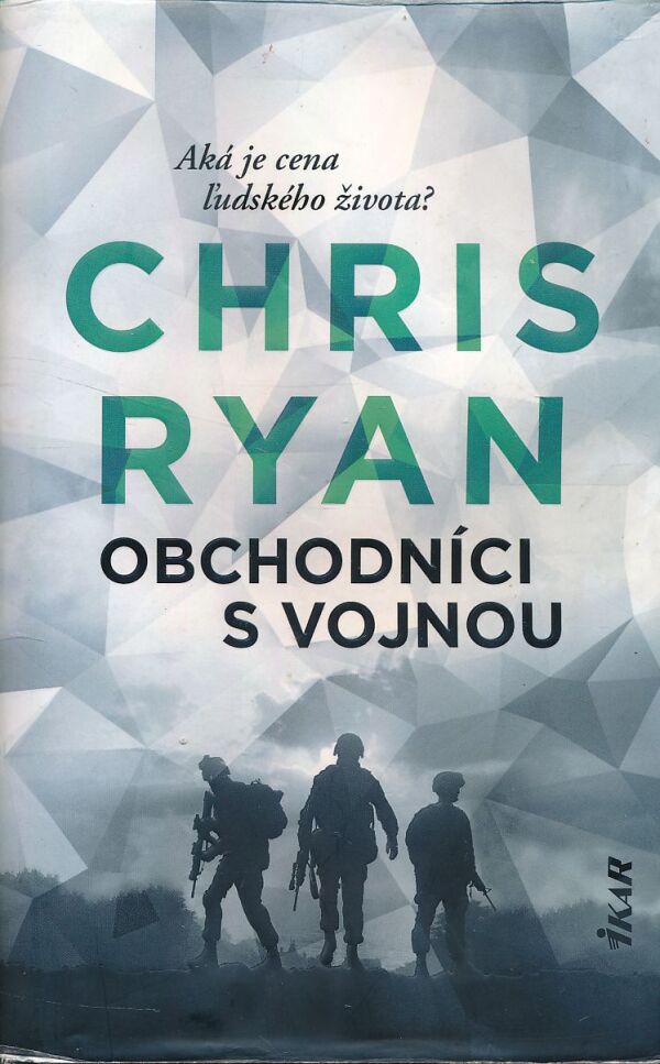 Chris Ryan: OBCHODNÍCI S VOJNOU