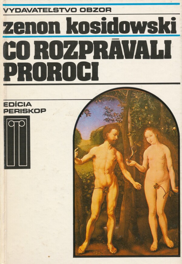 Zenom Kosidowski: ČO ROZPRÁVALI PROROCI
