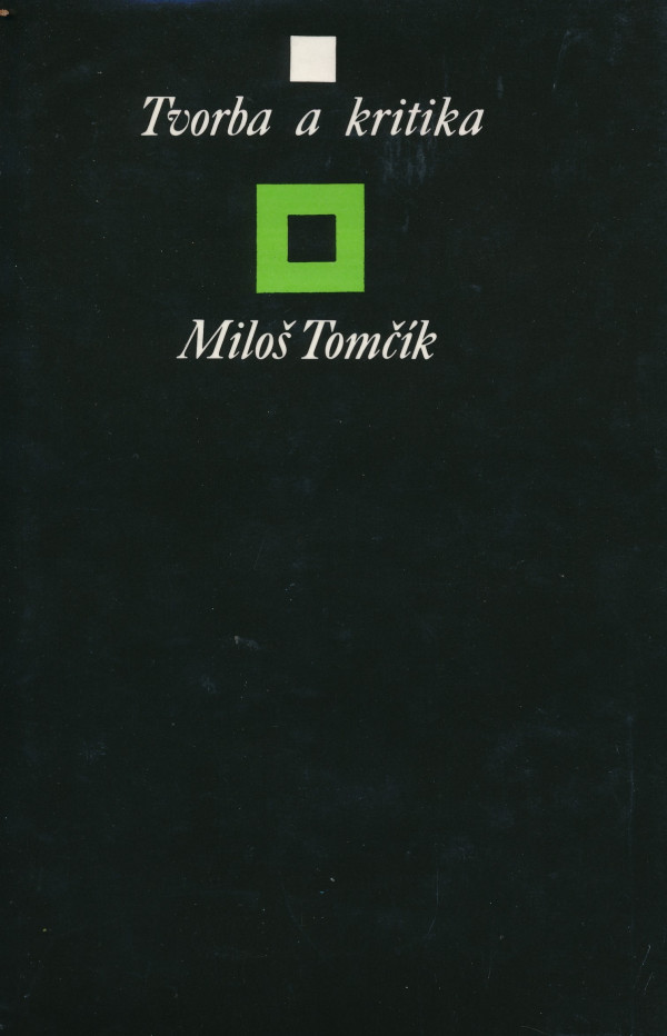 Miloš Tomčík: TVORBA A KRITIKA (V SÚČASNEJ LITERATÚRE)