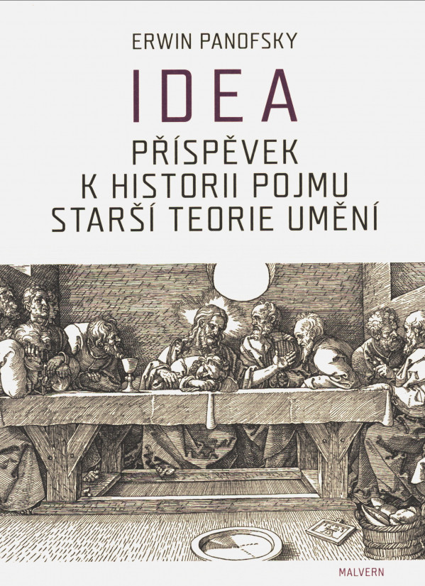 Erwin Panofsky: IDEA - PŘÍSPĚVEK K HISTORII POJMU STARŠÍ TEORIE UMĚNÍ