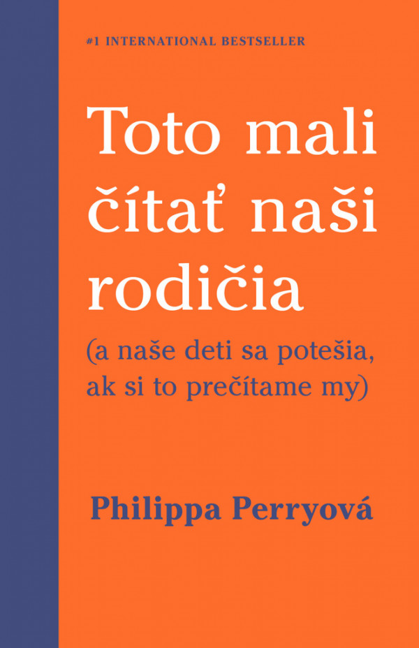 Philippa Perryová: TOTO MALI ČÍTAŤ NAŠI RODIČIA