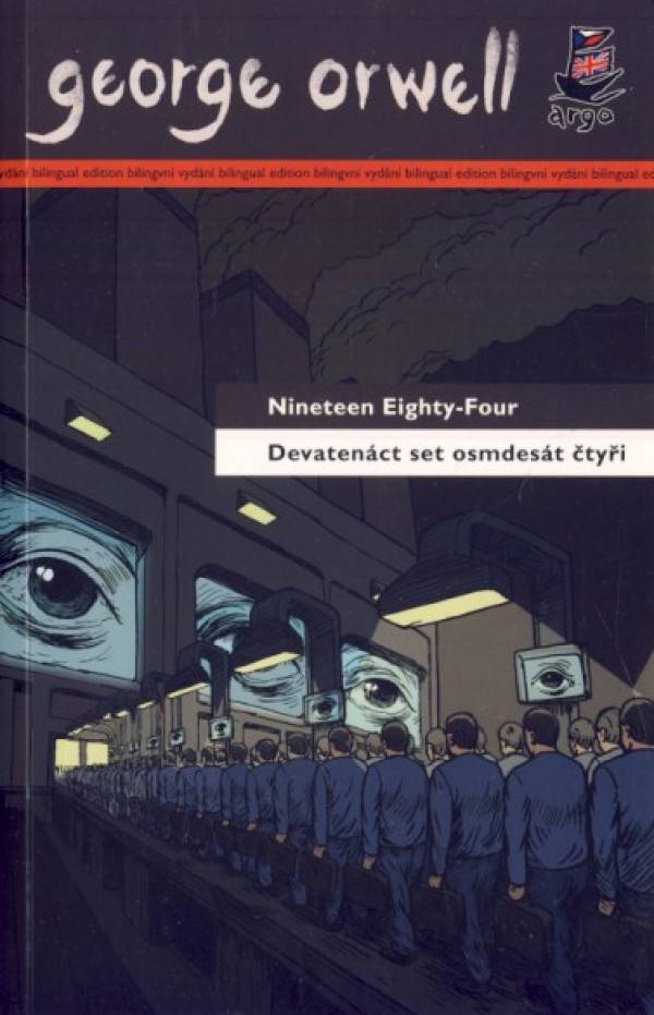 George Orwell: DEVATENÁCT SET OSMDESÁT ČTYŘI / NINETEEN EIGHTY - FOUR