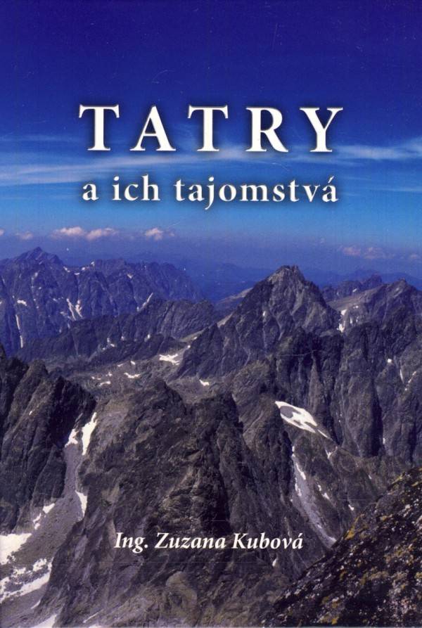 Zuzana Kubová: TATRY A ICH TAJOMSTVÁ
