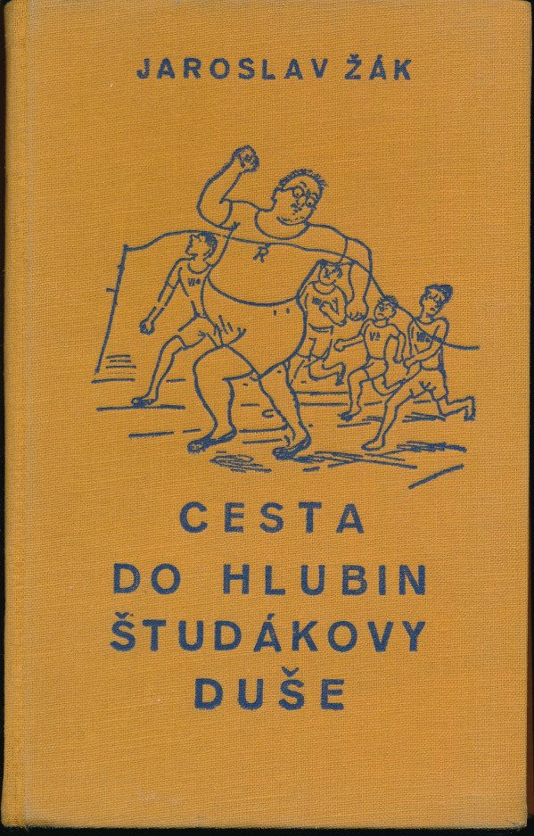 Jaroslav Žák: CESTA DO HLUBIN ŠTUDÁKOVY DUŠE