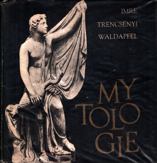 Imre Trencsényi, Waldapfel: MYTOLOGIE