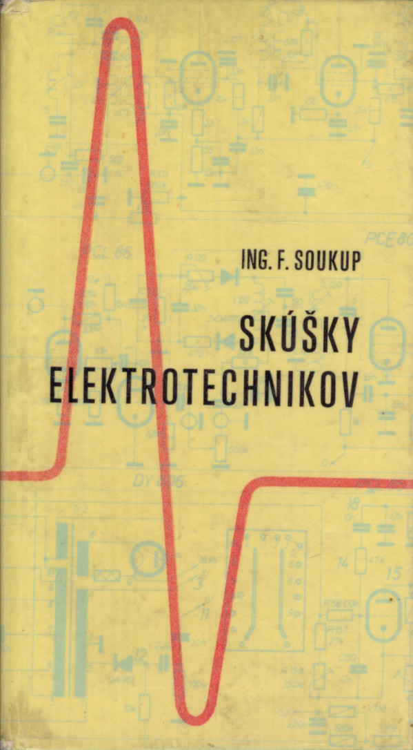 František Soukup: SKÚŠKY ELETROTECHNIKOV