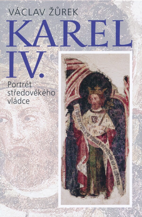 Václav Žůrek: KAREL IV.