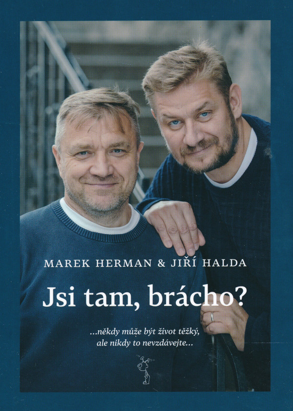 Marek Herman, Jiří Halda: JSI TAM, BRÁCHO?