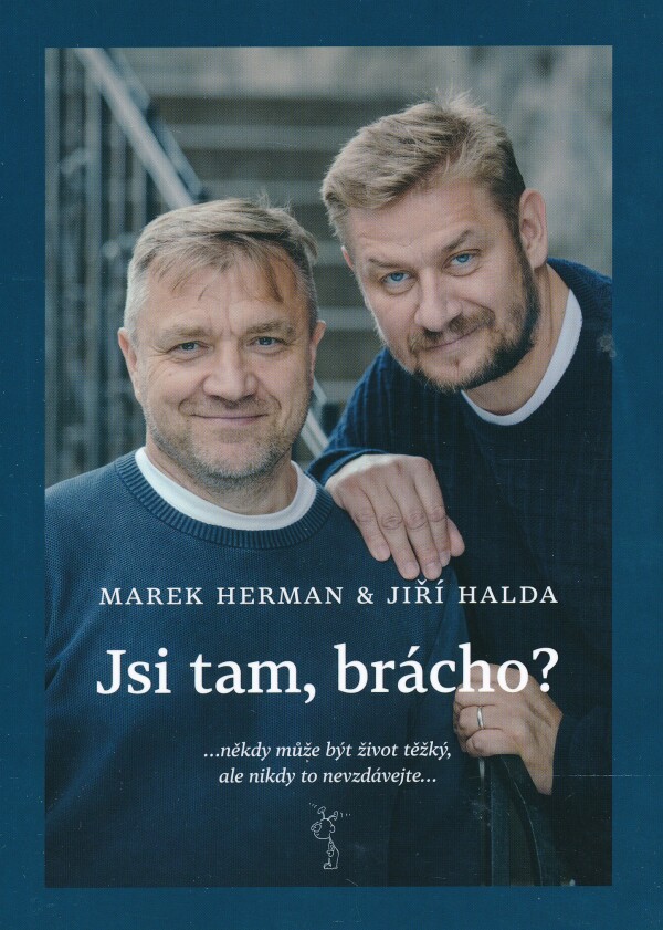 Marek Herman, Jiří Halda: JSI TAM, BRÁCHO?