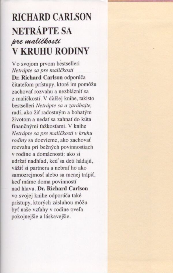 Richard Carlson: NETRÁPTE SA PRE MALIČKOSTI V KRUHU RODINY