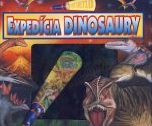 EXPEDÍCIA DINOSAURY - POSVIEŤ SI NA DINOSAURY