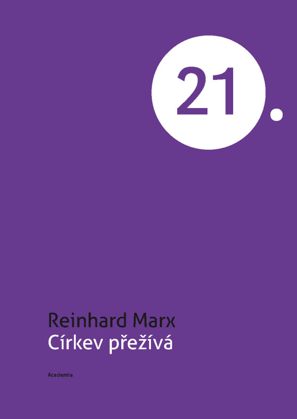 Reinhard Marx: CÍRKEV PŘEŽÍVÁ