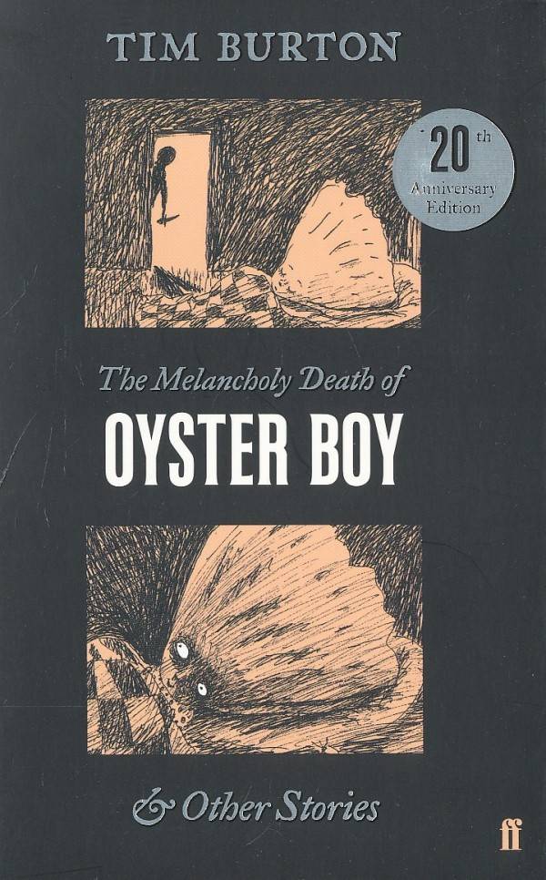Tim Burton: THE MELANCHOLY DEATH OF OYSTER BOY