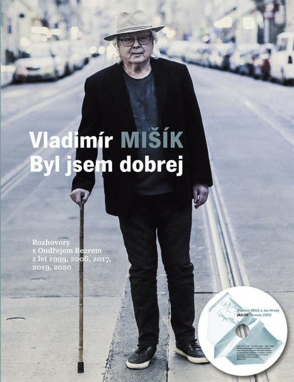 Ondřej Bezr, Vladimír Mišík: BYL JSEM DOBREJ + CD