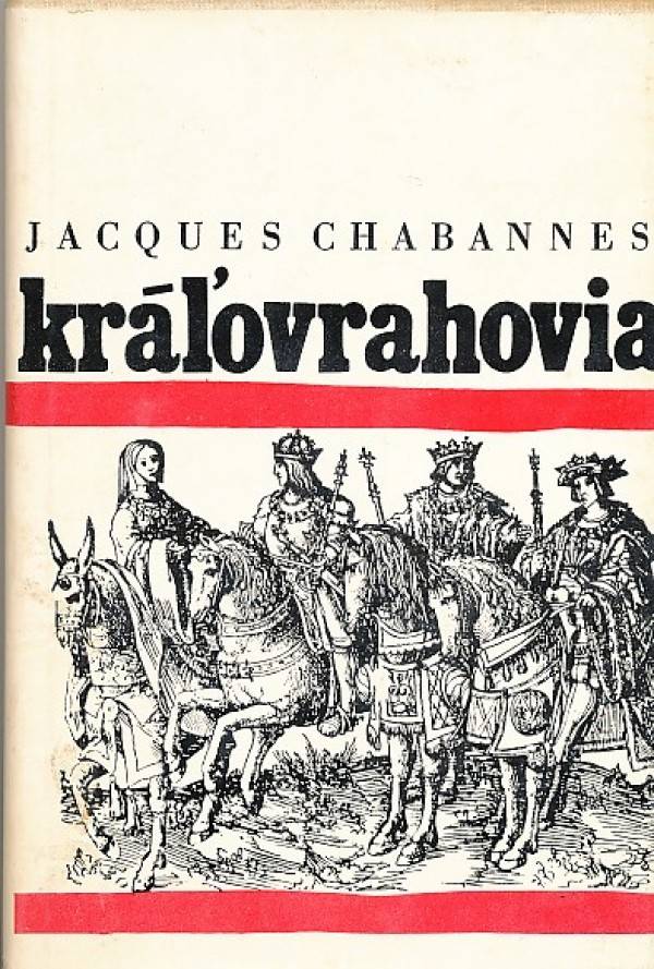 Jacques Chabannes: KRÁĽOVRAHOVIA
