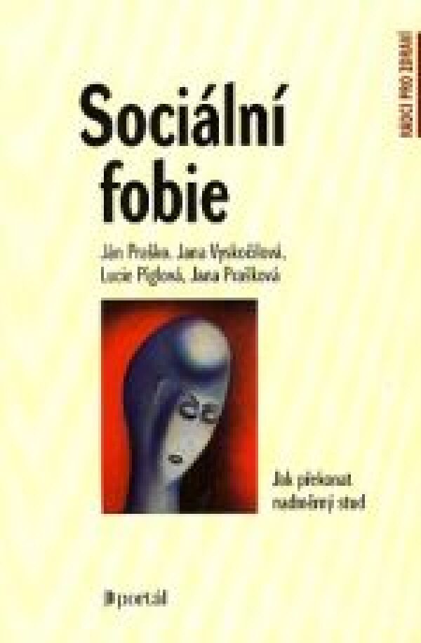 J. Praško, J. Vyskočilová: SOCIÁLNÍ FOBIE