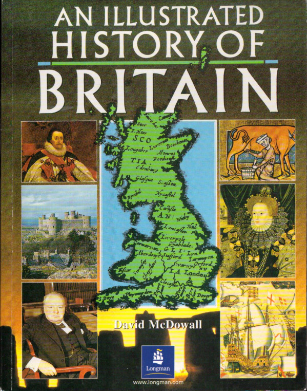 David McDowall: AN ILLUSTRATED HISTORY OF BRITAIN