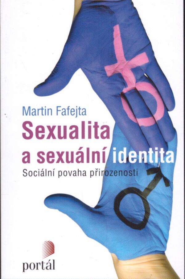 Martin Fafejta: SEXUALITA A SEXUÁLNÍ IDENTITA