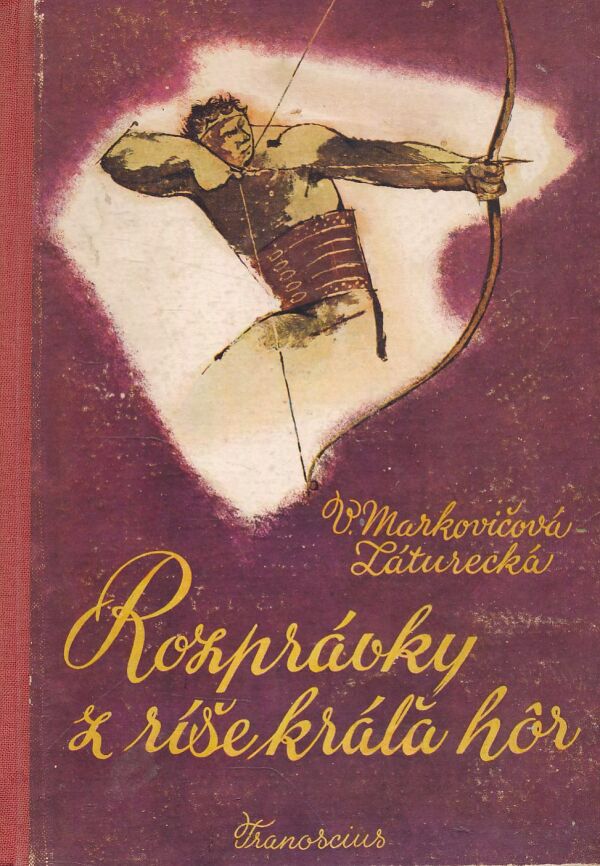 V. Markovičová-Záturecká: ROZPRÁVKY Z RÍŠE KRÁĽA HÔR