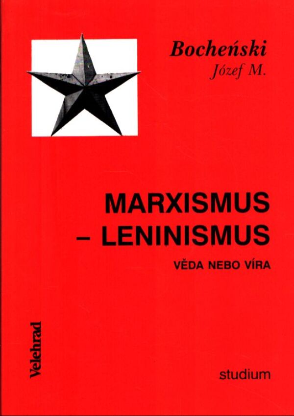 Józef M. Bochenski: MARXISMUS - LENINISMUS