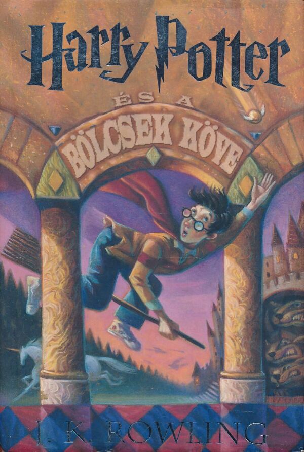 J. K, Rowling: HARRY POTTER ÉS A BÖLCSEK KÖVE