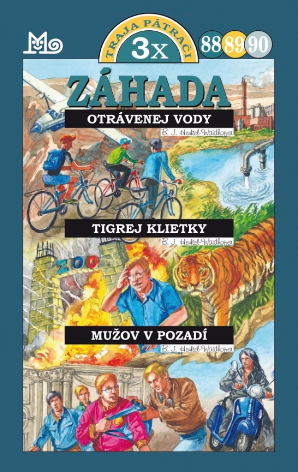 Brigitte Johanna Henkel-Waidhoferová: ZÁHADA OTRÁVENEJ VODY, TIGREJ KLIETKY, MUŽOV V POZADÍ - 3X TRAJA PÁTRAČI 88, 89, 90