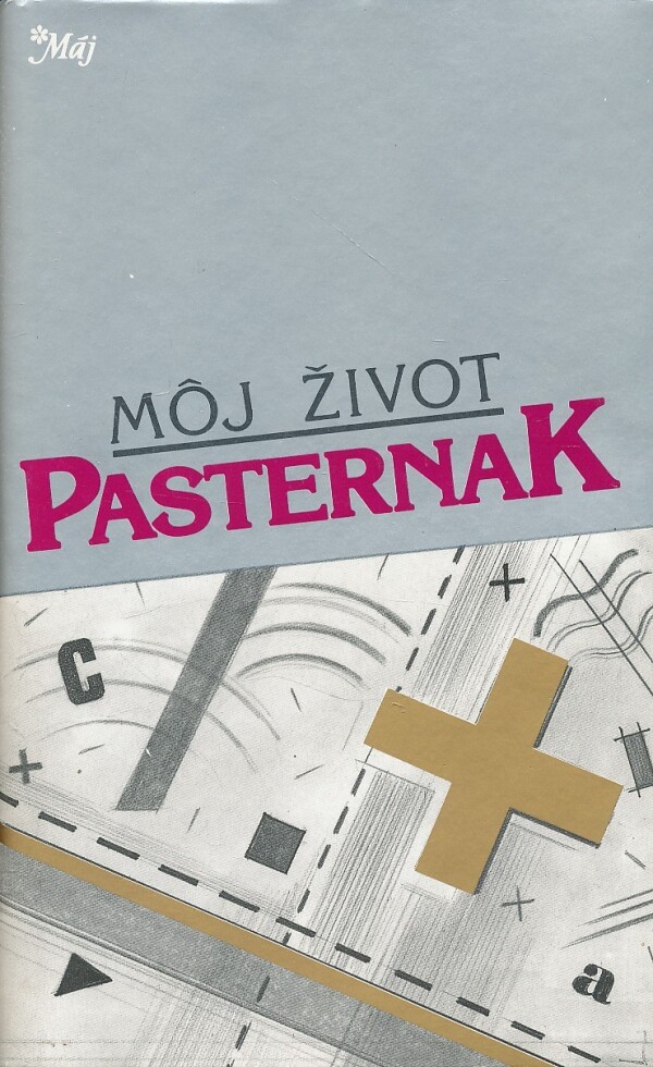 Boris Pasternak: MÔJ ŽIVOT