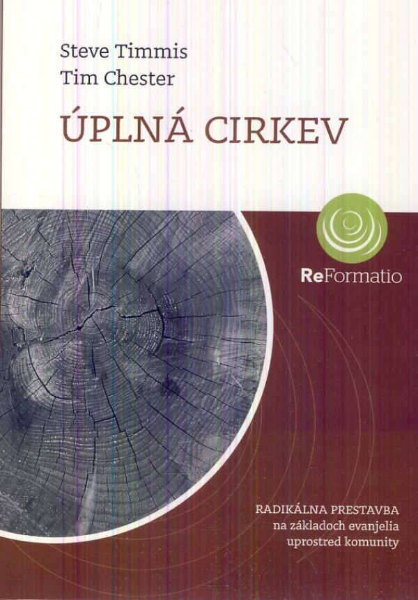 Steve Timmis, Tim Chester: ÚPLNÁ CIRKEV