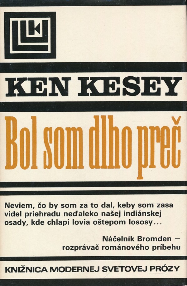 Ken Kesey: BOL SOM DLHO PREČ