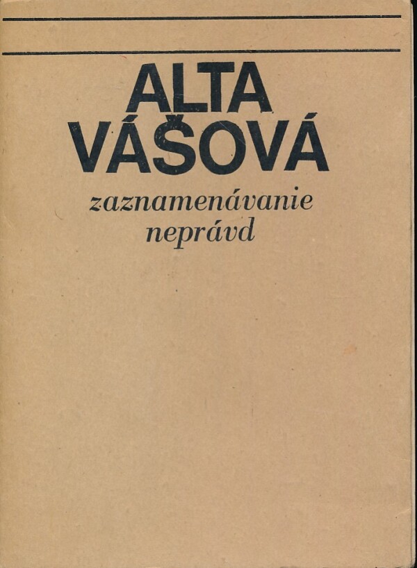 Alta Vášová: ZAZNAMENÁVANIE NEPRÁVD