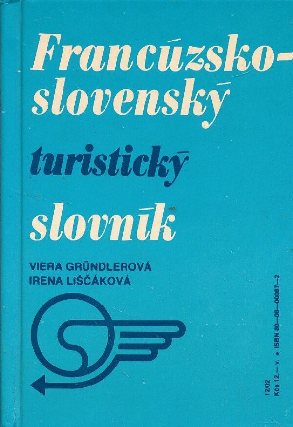 V. Gründlerová, I. Liščaková: SLOVENSKO-FRANCÚZSKY, FRANCÚZSKO-SLOVENSKÝ TURISTICKÝ SLOVNÍ