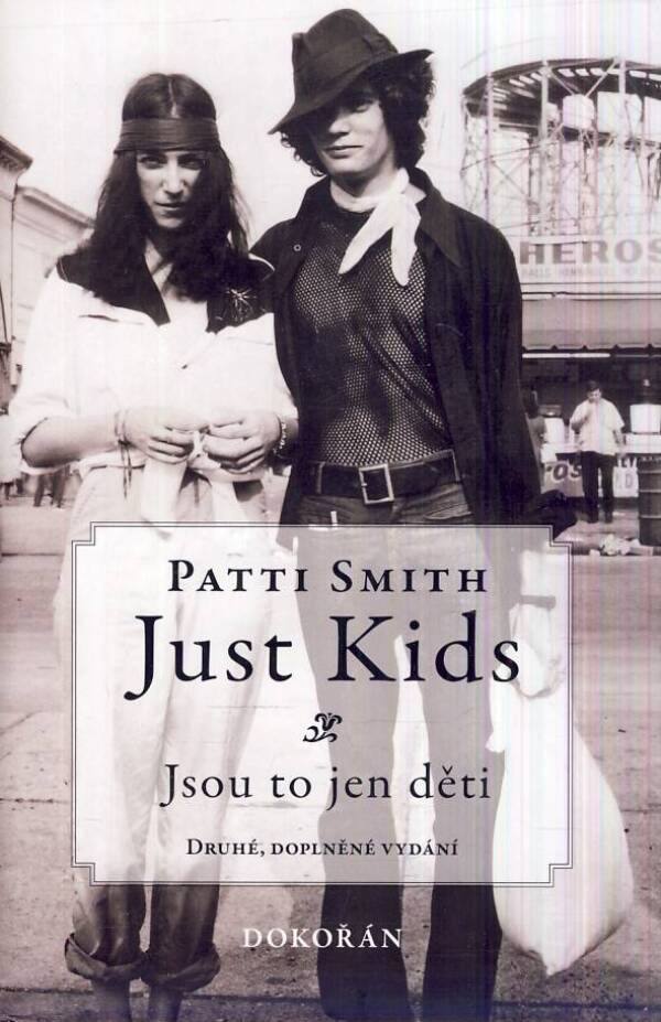 Patti Smith: JUST KIDS - JSOU TO JEN DĚTI